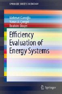 Efficiency Evaluation of Energy Systems by Mehmet Kanoglu, Yunus Çengel