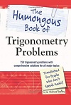 The Humongous Book of Trigonometry Problems by Michael Kelley
