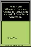 Tensors and Differential Geometry Applied by Z. U. A. Warsi
