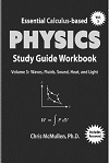 Essential Calculus-based Physics: Waves, Fluids, Sound, Heat & Light by Chris McMullen