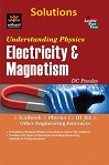 Understanding physics. Electricity & Magnetism Solutons by DC Pandey