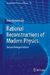 Rational Reconstructions of Modern Physics by Peter Mittelstaedt